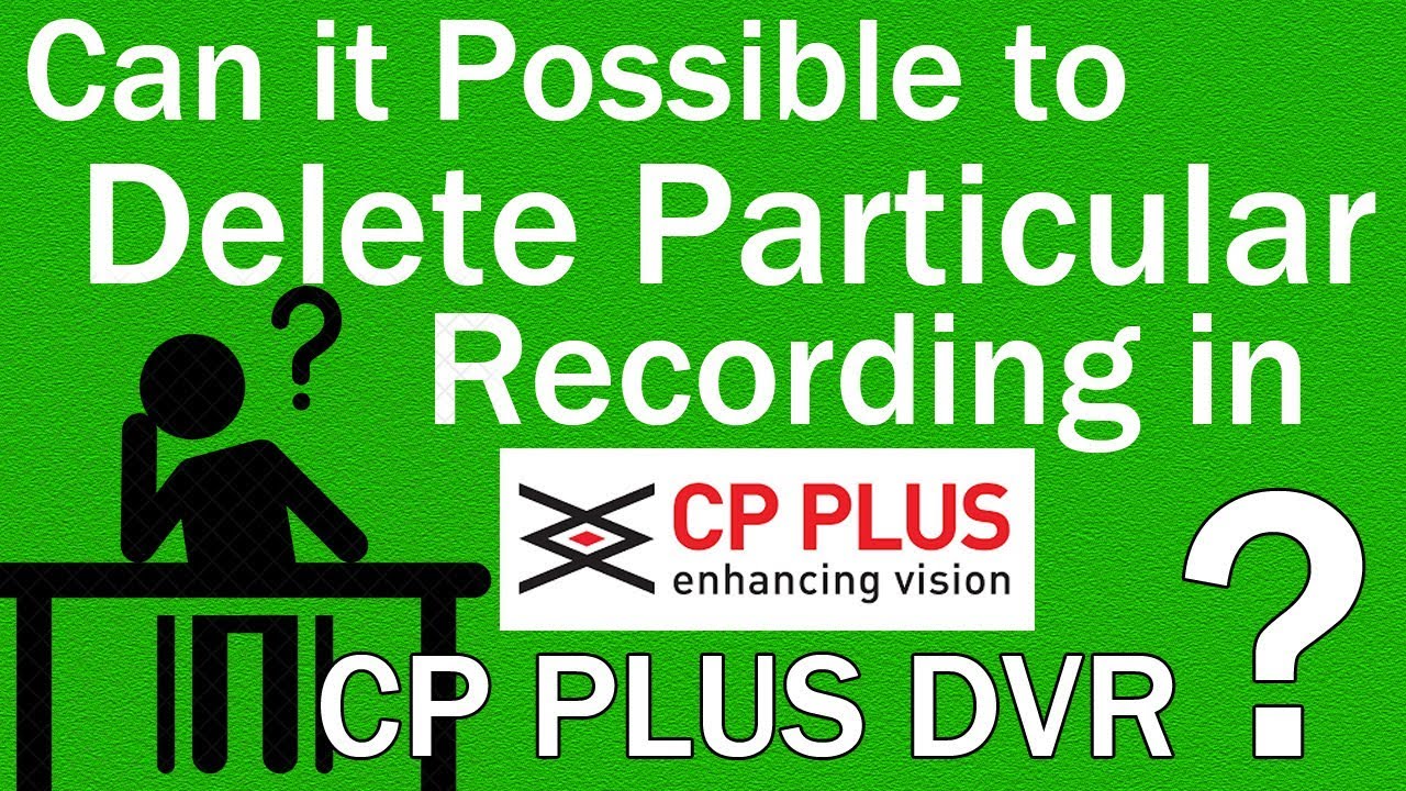 Tech Gyan Pitara is a No.1 cctv - Can it Possible to delete particular recording in cp plus dvr ?? 2018 - Youtube/82.jpg