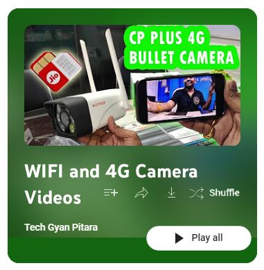tech gyan pitara - WIFI and 4G Camera Videos